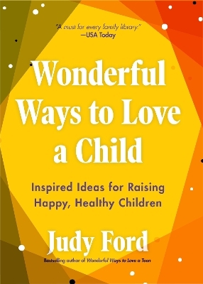 Wonderful Ways to Love a Child - Judy Ford