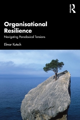 Organisational Resilience - Elmar Kutsch