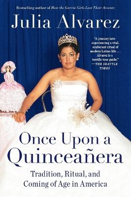 Once Upon a Quinceanera - Julia Alvarez