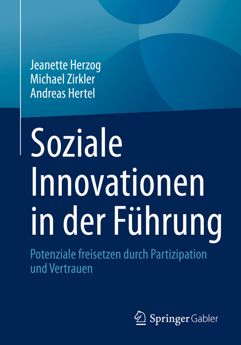 Soziale Innovationen in der Führung - Jeanette Herzog, Michael Zirkler, Andreas Hertel