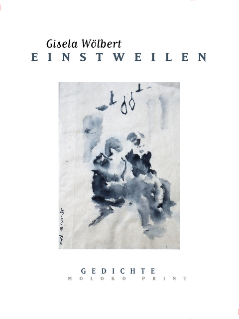 Einstweilen - Gisela Wölbert