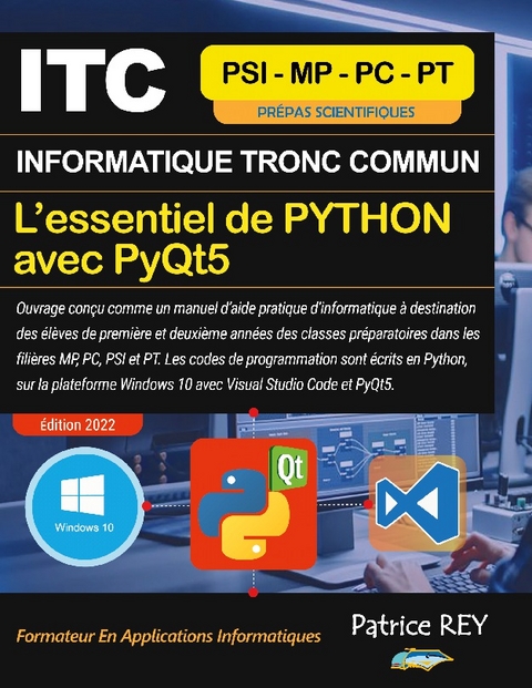 ITC - MPSI - Essentiel De Python Avec PyQt5 - Patrice Rey