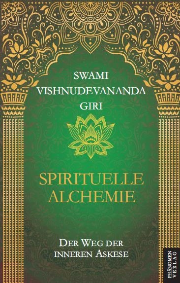 Spirituelle Alchemie - Vishnudevananda Giri Swami