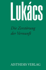 Die Zerstörung der Vernunft - Georg Lukács