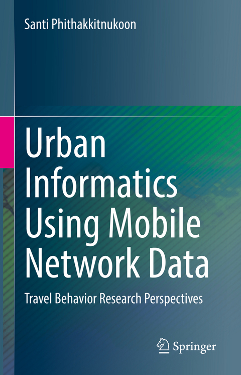 Urban Informatics Using Mobile Network Data - Santi Phithakkitnukoon