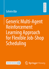 Generic Multi-Agent Reinforcement Learning Approach for Flexible Job-Shop Scheduling - Schirin Bär