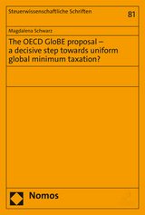 The OECD GloBE proposal – a decisive step towards uniform global minimum taxation? - Magdalena Schwarz