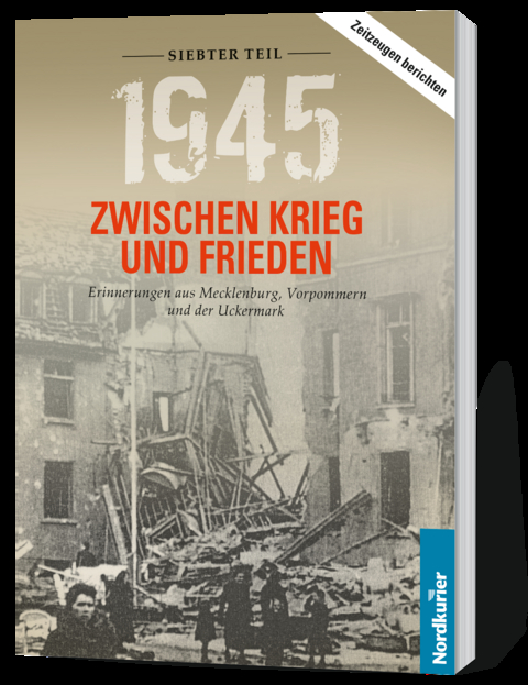 1945. Zwischen Krieg und Frieden - Siebter Teil - Dr. Frank Wilhelm