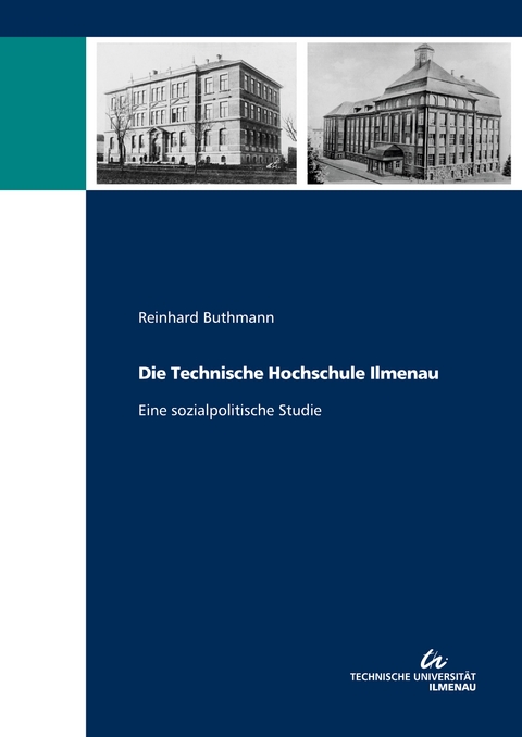 Die Technische Hochschule Ilmenau - Reinhard Buthmann