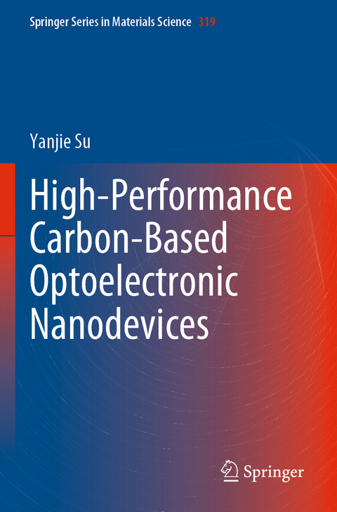 High-Performance Carbon-Based Optoelectronic Nanodevices - Yanjie Su