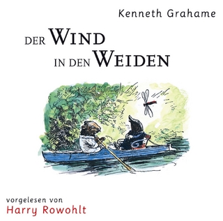 Der Wind in den Weiden - Kenneth Grahame; Harry Rowohlt