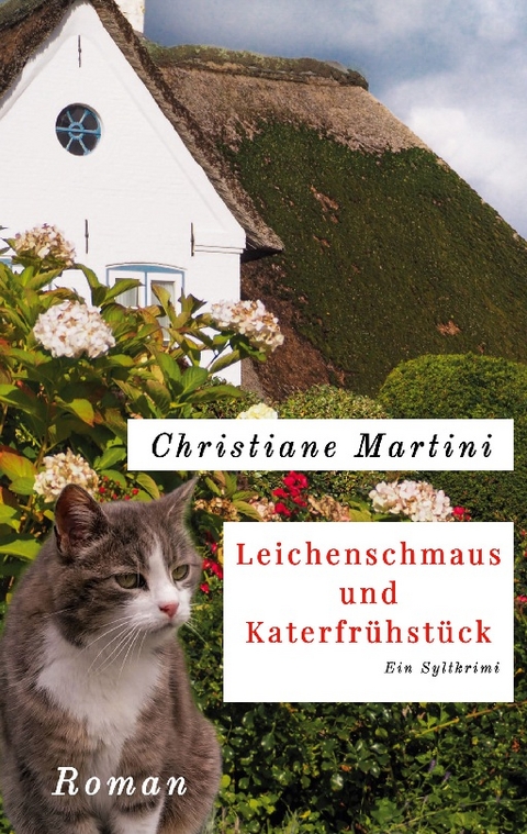 Leichenschmaus und Katerfrühstück - Christiane Martini