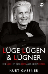 Lüge, Lügen & Lügner - Kurt Friedrich Gassner