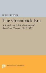 The Greenback Era - Irwin Unger