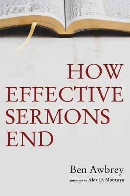 How Effective Sermons End - Ben Awbrey