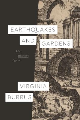 Earthquakes and Gardens - Virginia Burrus