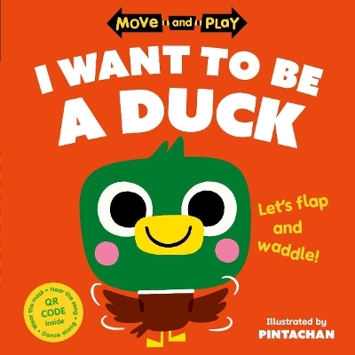 Move and Play: I Want to Be a Duck - Oxford Children's Books