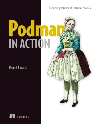 Podman in Action - Daniel Walsh