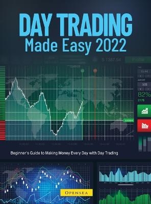 Day Trading Made Easy 2022 -  Opensea