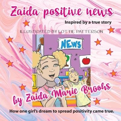 Zaida Positive News - Zaida M Brooks