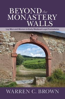 Beyond the Monastery Walls - Warren C. Brown