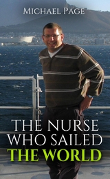 Nurse who Sailed the World -  Michael Page