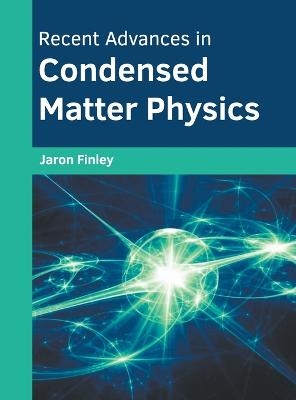 Recent Advances in Condensed Matter Physics - 