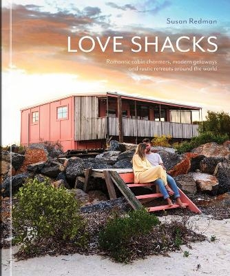 Love Shacks - Susan Redman