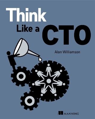 Think Like a CTO - Alan Williamson