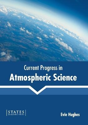 Current Progress in Atmospheric Science - 