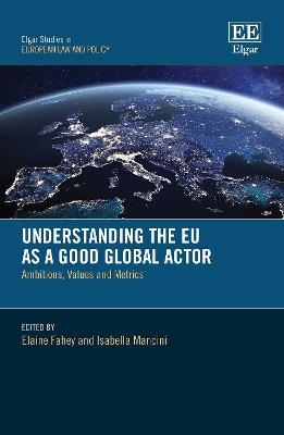 Understanding the EU as a Good Global Actor - 