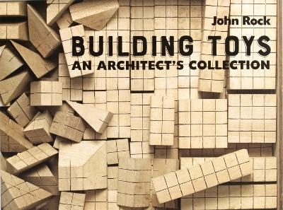 Building Toys - John Rock