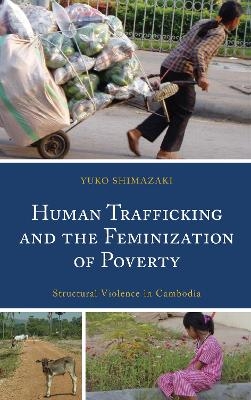 Human Trafficking and the Feminization of Poverty - Yuko Shimazaki