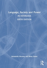 Language, Society and Power - Mooney, Annabelle; Evans, Betsy