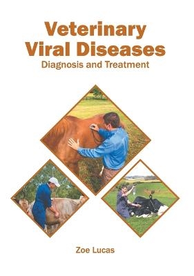 Veterinary Viral Diseases: Diagnosis and Treatment - 