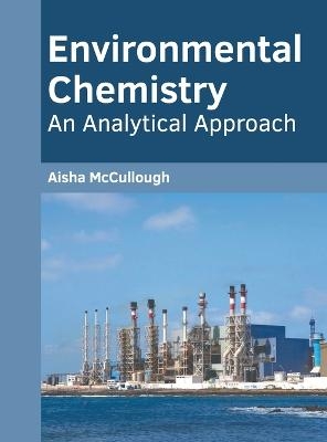 Environmental Chemistry: An Analytical Approach - 