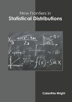 New Frontiers in Statistical Distributions - 