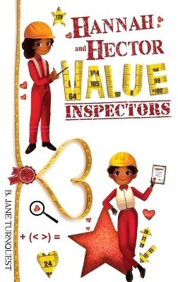 Hannah and Hector, Value Inspectors - Beverley Jane Turnquest