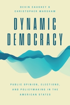 Dynamic Democracy - Devin Caughey, Christopher Warshaw