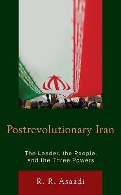 Postrevolutionary Iran - R. R. Asaadi