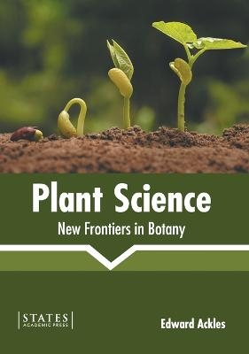 Plant Science: New Frontiers in Botany - 