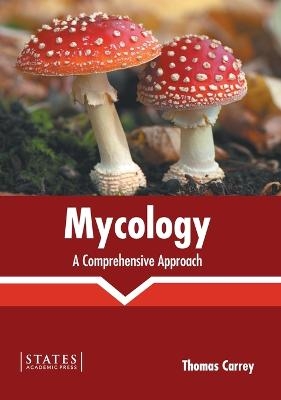 Mycology: A Comprehensive Approach - 