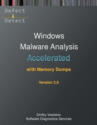 Accelerated Windows Malware Analysis with Memory Dumps - Dmitry Vostokov,  Software Diagnostics Services