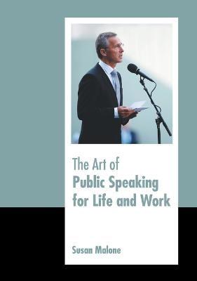 The Art of Public Speaking for Life and Work - 