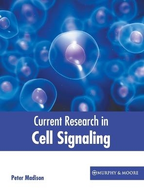 Current Research in Cell Signaling - 