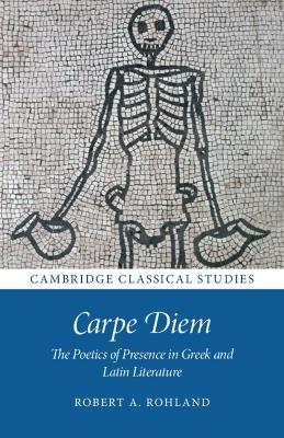 Carpe Diem - Robert A. Rohland