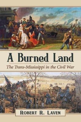 A Burned Land - Robert R. Laven