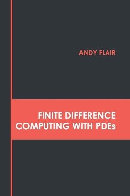 Finite Difference Computing with Pdes - 