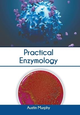 Practical Enzymology - 