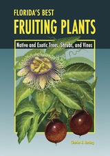 Florida's Best Fruiting Plants - Charles R Boning